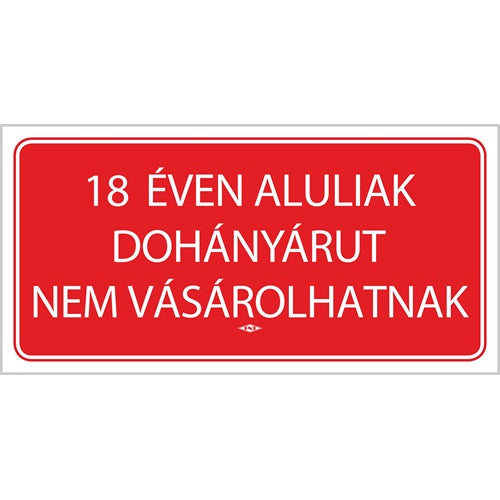 Információs tábla pd 10x20 cm 18 éven aluliak dohányárut nem vásárolhatnak